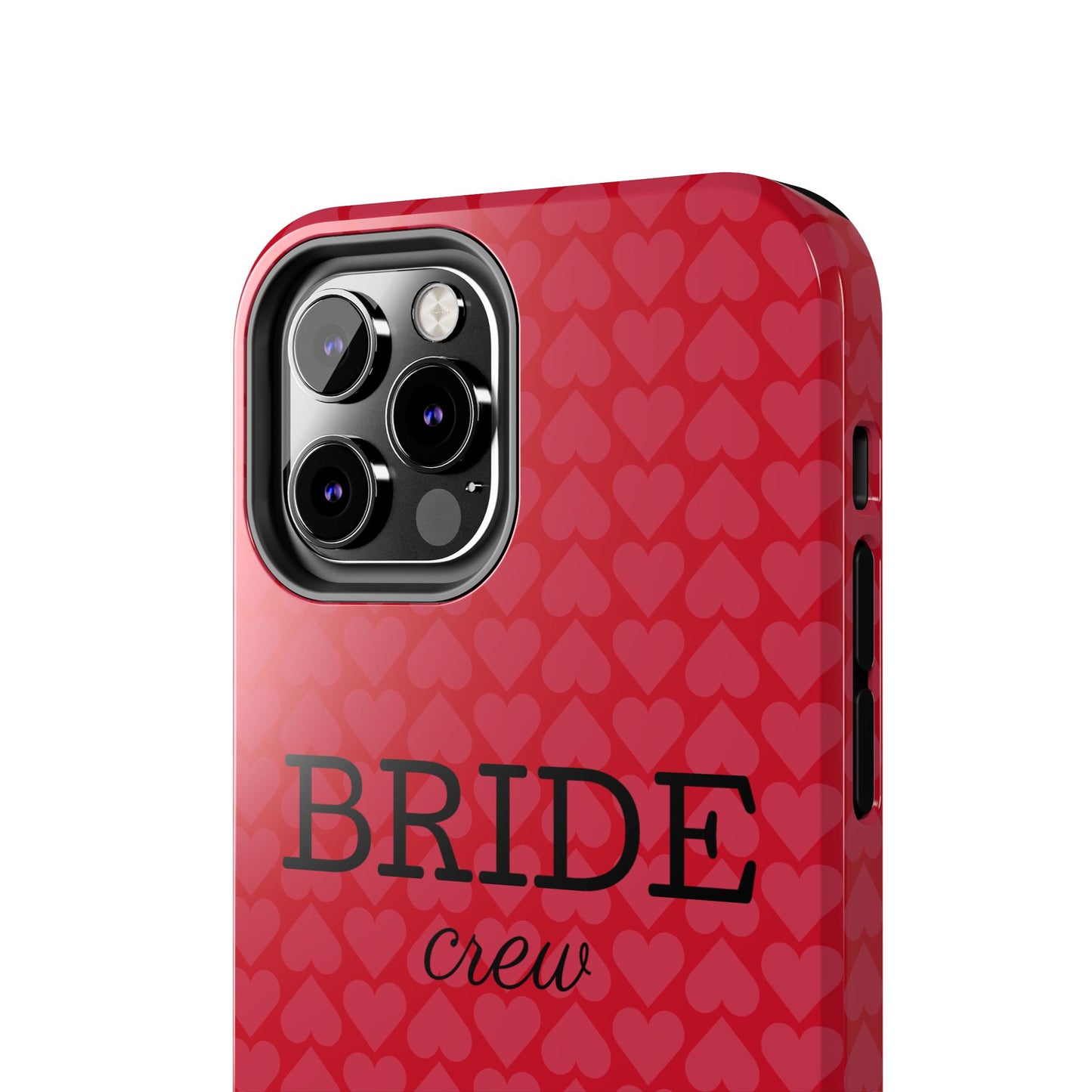 Bride Crew Tough Phone Case – Stylish Red Heart Design for Wedding Parties - for iPhone