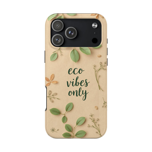 Eco-Friendly Tough Phone Cases - Eco Vibes Only