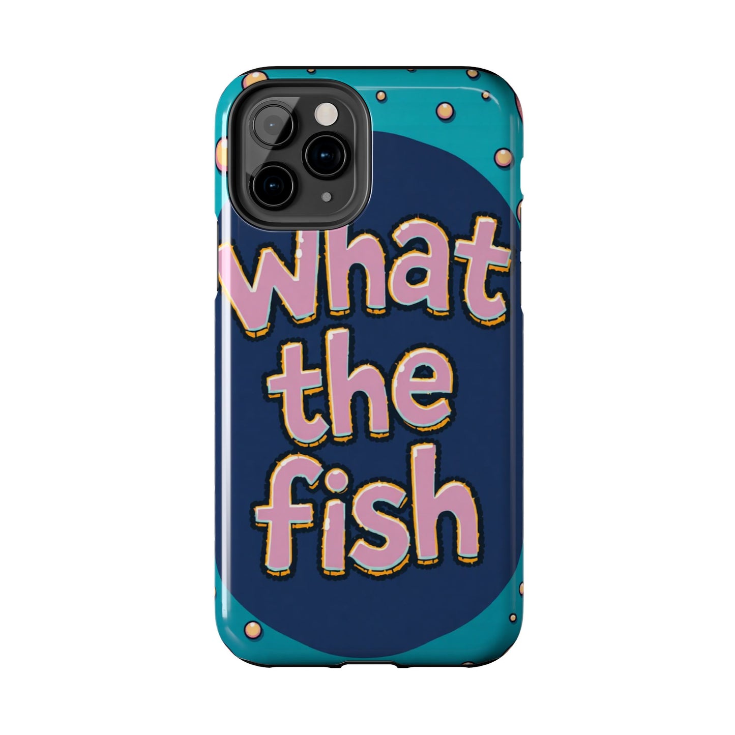 Playful Tough Phone Case - "What the Fish" Design