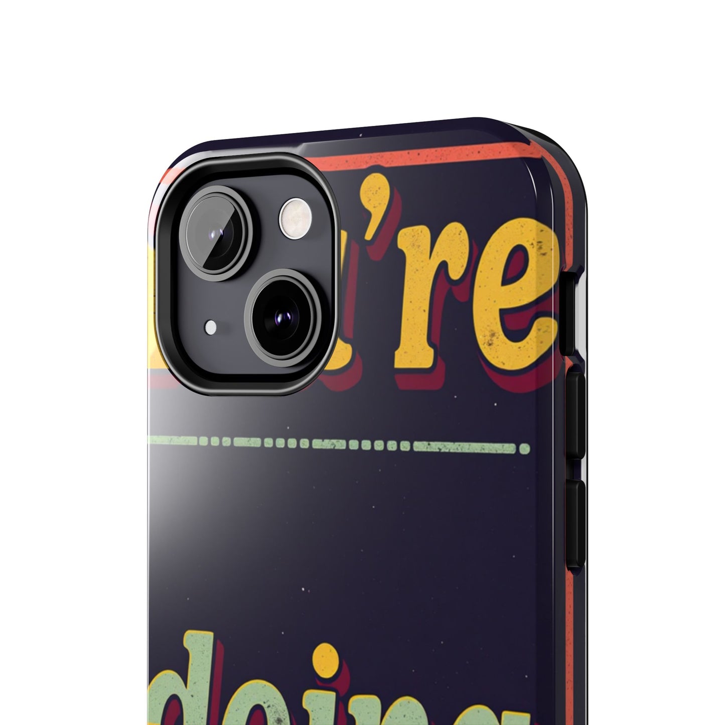 Inspirational Tough Phone Cases - 'You're Doing Great'