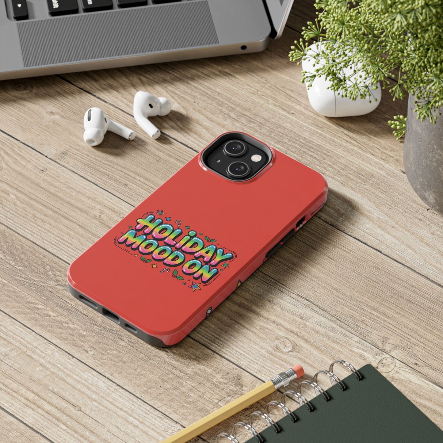 Holiday Mood ON Text - Tough Phone Case for iPhone