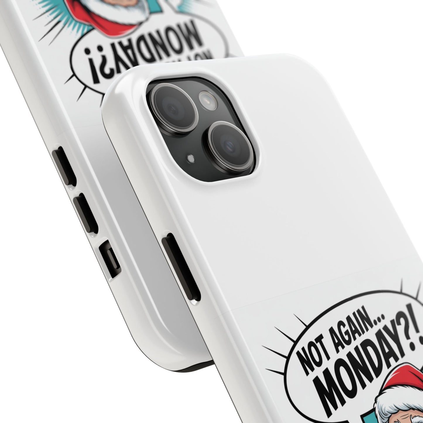 Santa 'Not Again... Monday?!' Tough Phone Case
