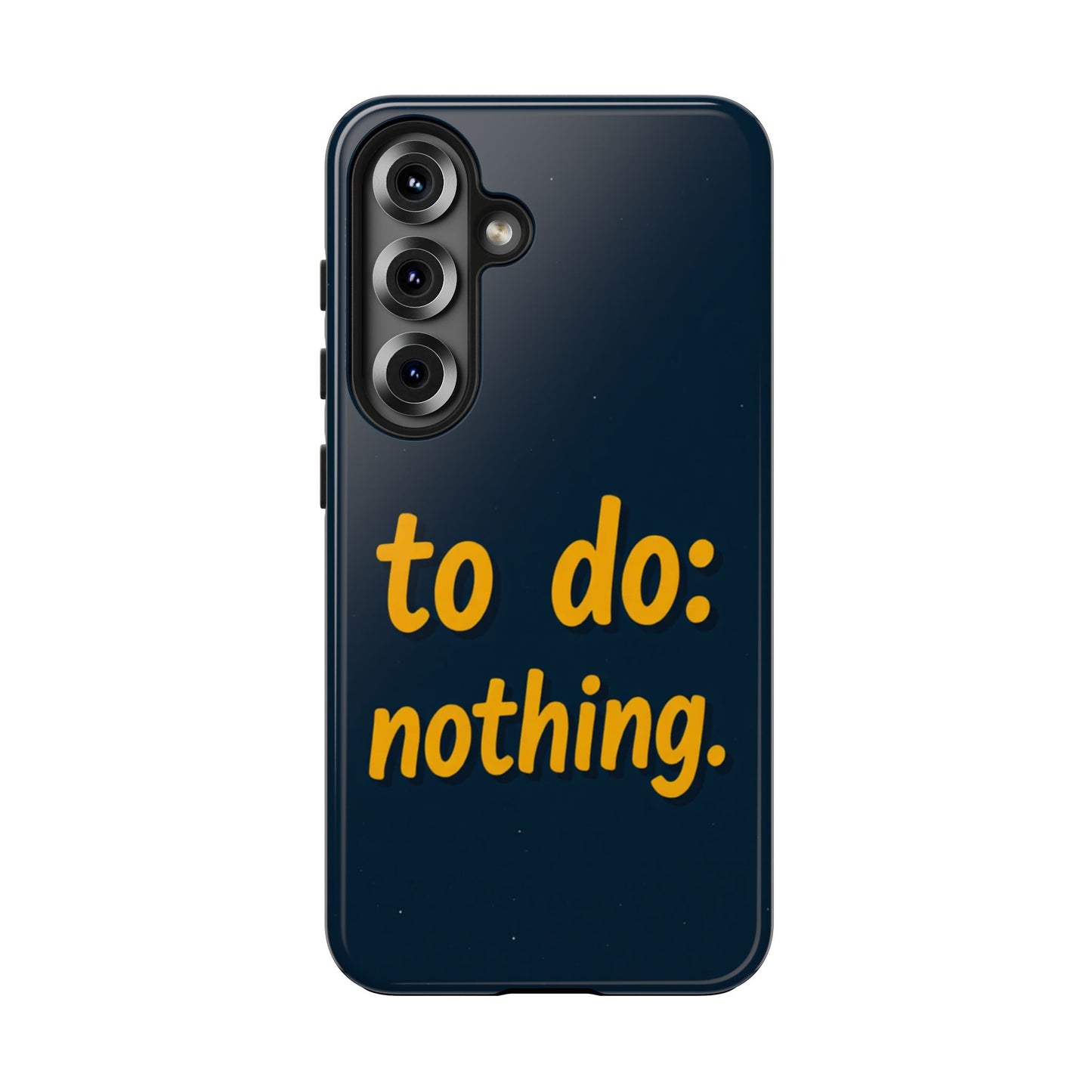 Funny Tough Phone Case - To Do: Nothing | Unique Gift for College Students, Lazy Days, Relaxation Motivation, Minimalist Phone Cover