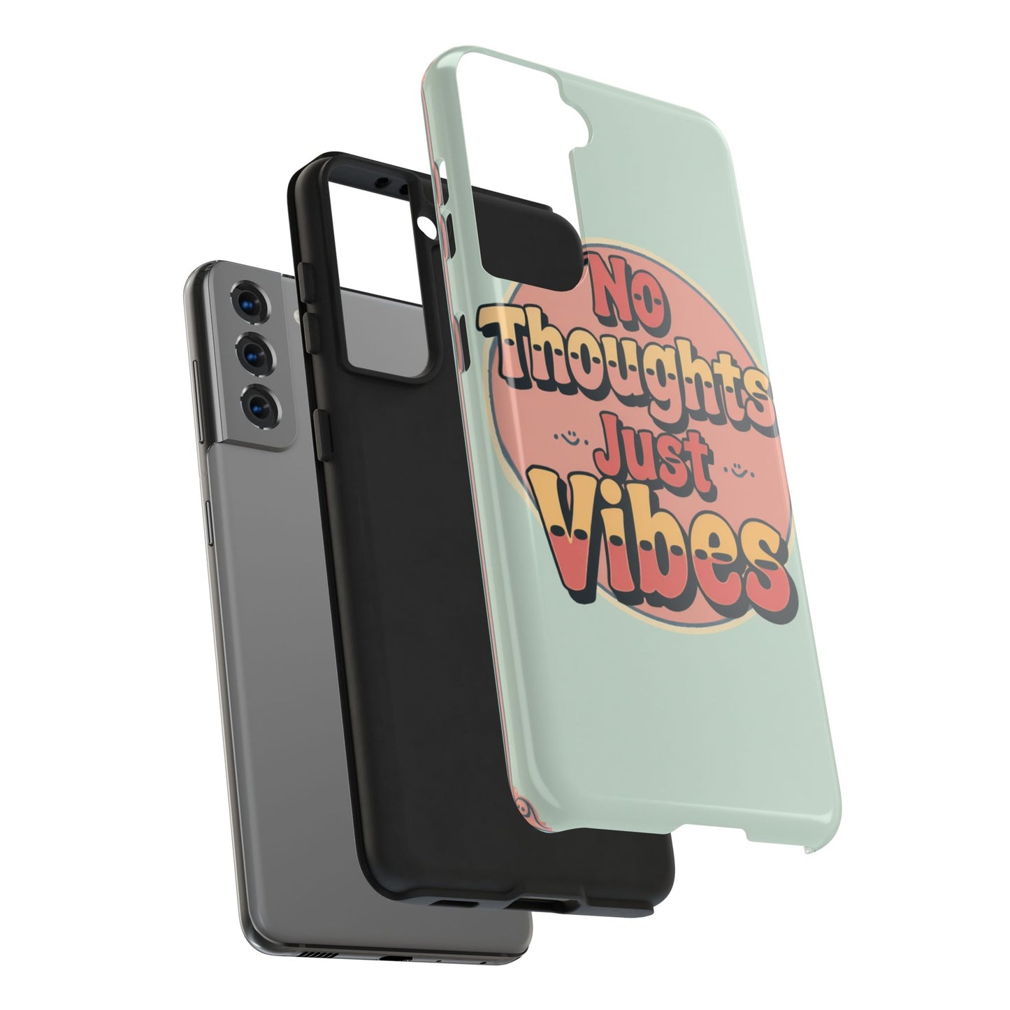 No Thoughts Just Vibes Phone Case - Fun Tough Phone Cover for Positive Energy