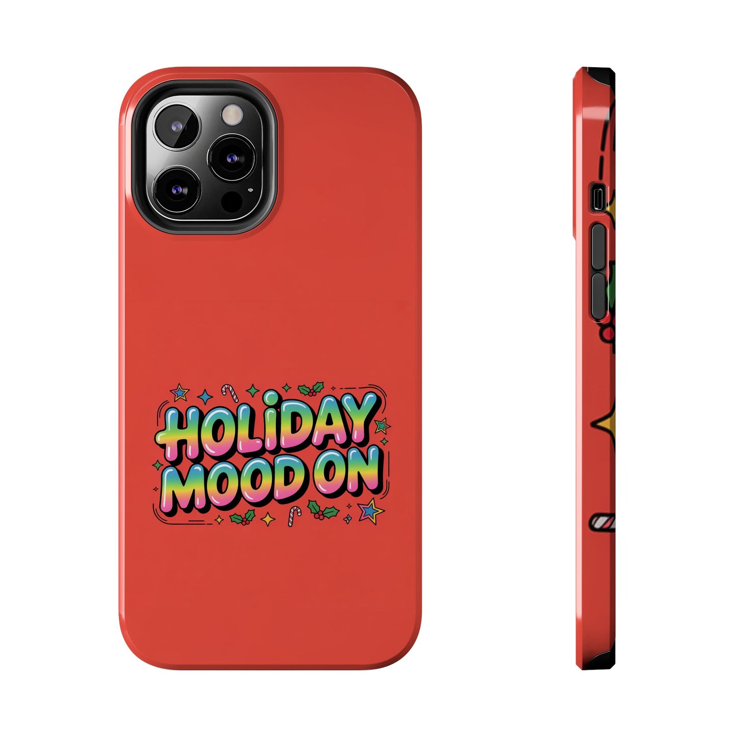 Holiday Mood ON Text - Tough Phone Case for iPhone