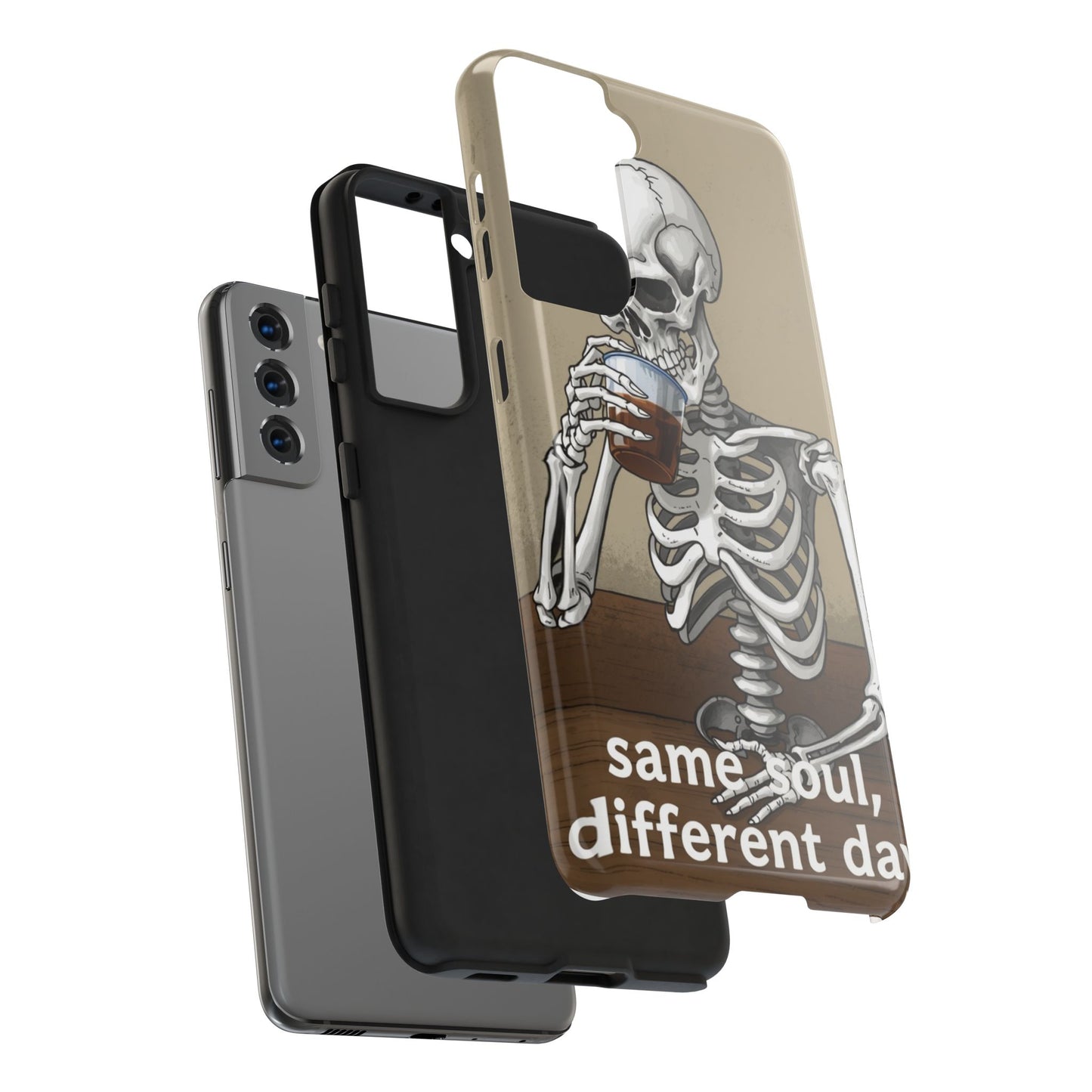 Funny Skeleton Phone Case - 'Same Soul, Different Day' Tough Cover