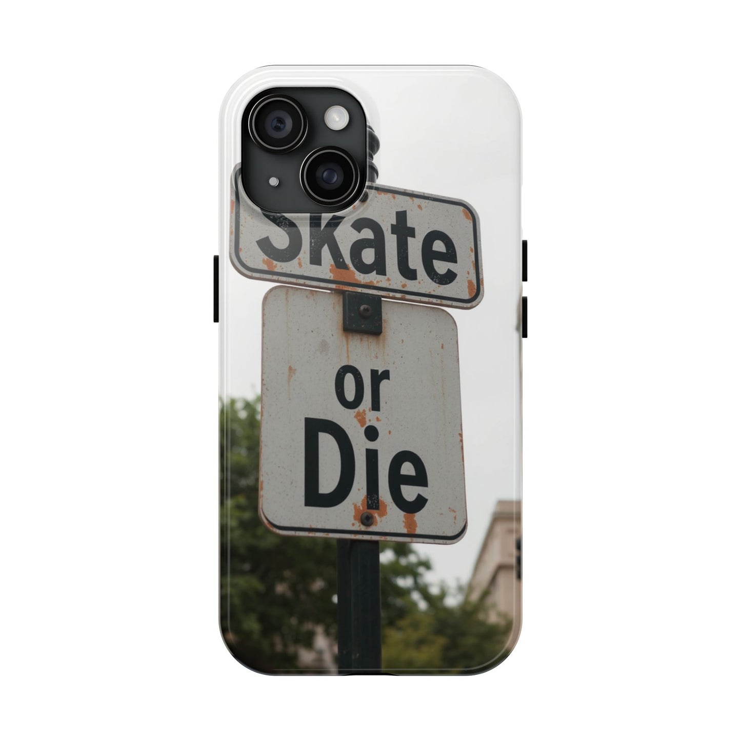 Skate or Die Tough Phone Case - Durable Protection for Skaters