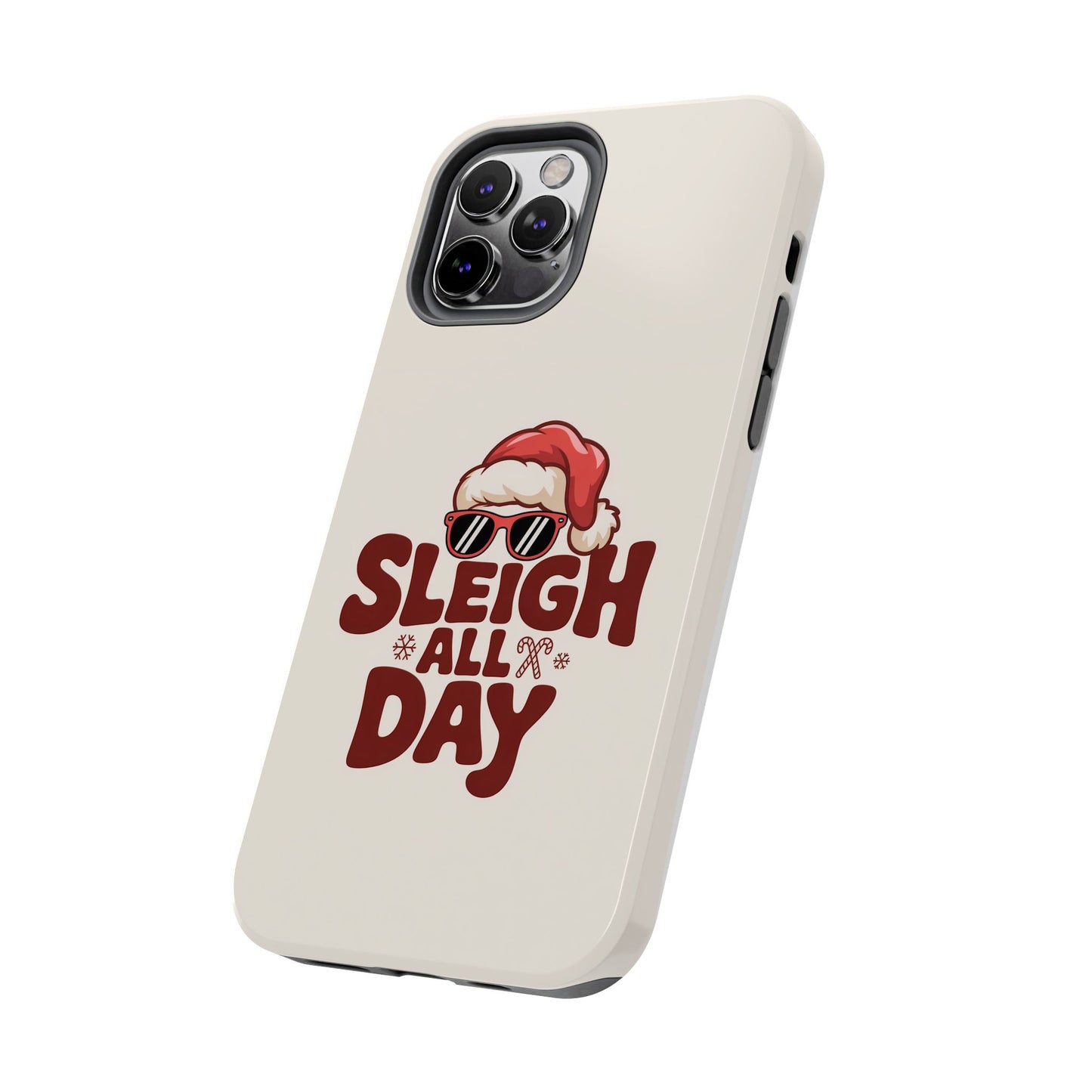 Sleigh All Day Phone Case - Cool iPhone Case for Christmas