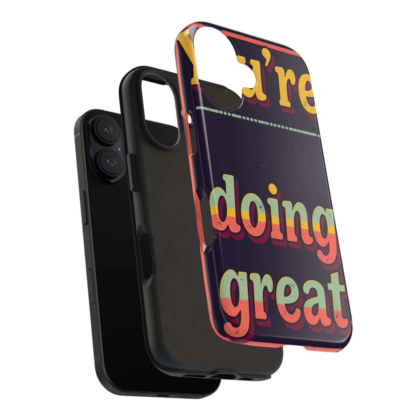 Inspirational Tough Phone Cases - 'You're Doing Great'