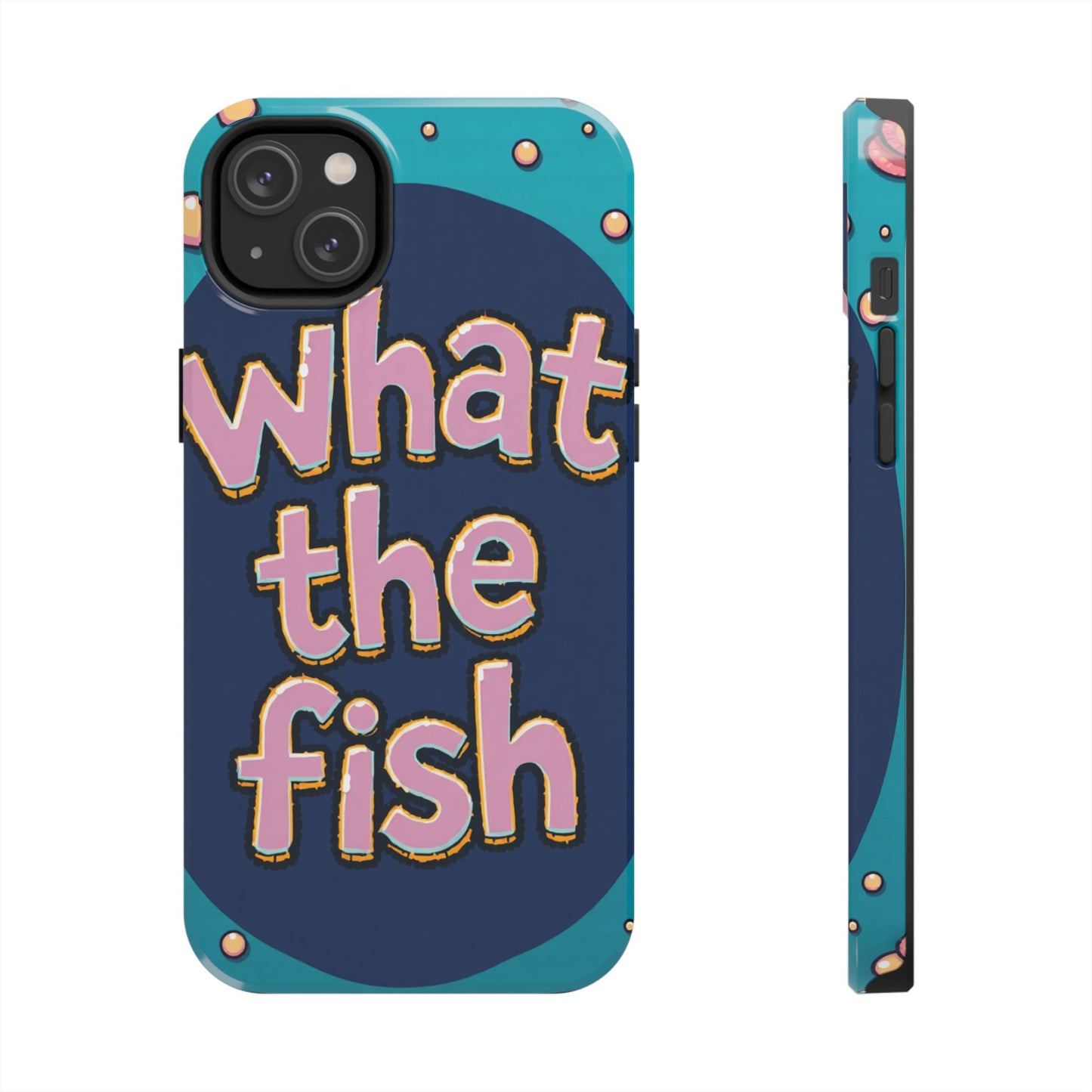Playful Tough Phone Case - "What the Fish" Design