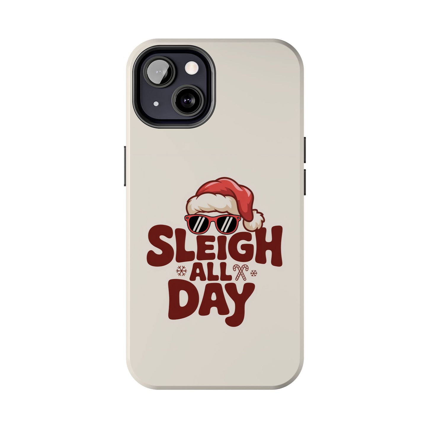 Sleigh All Day Phone Case - Cool iPhone Case for Christmas