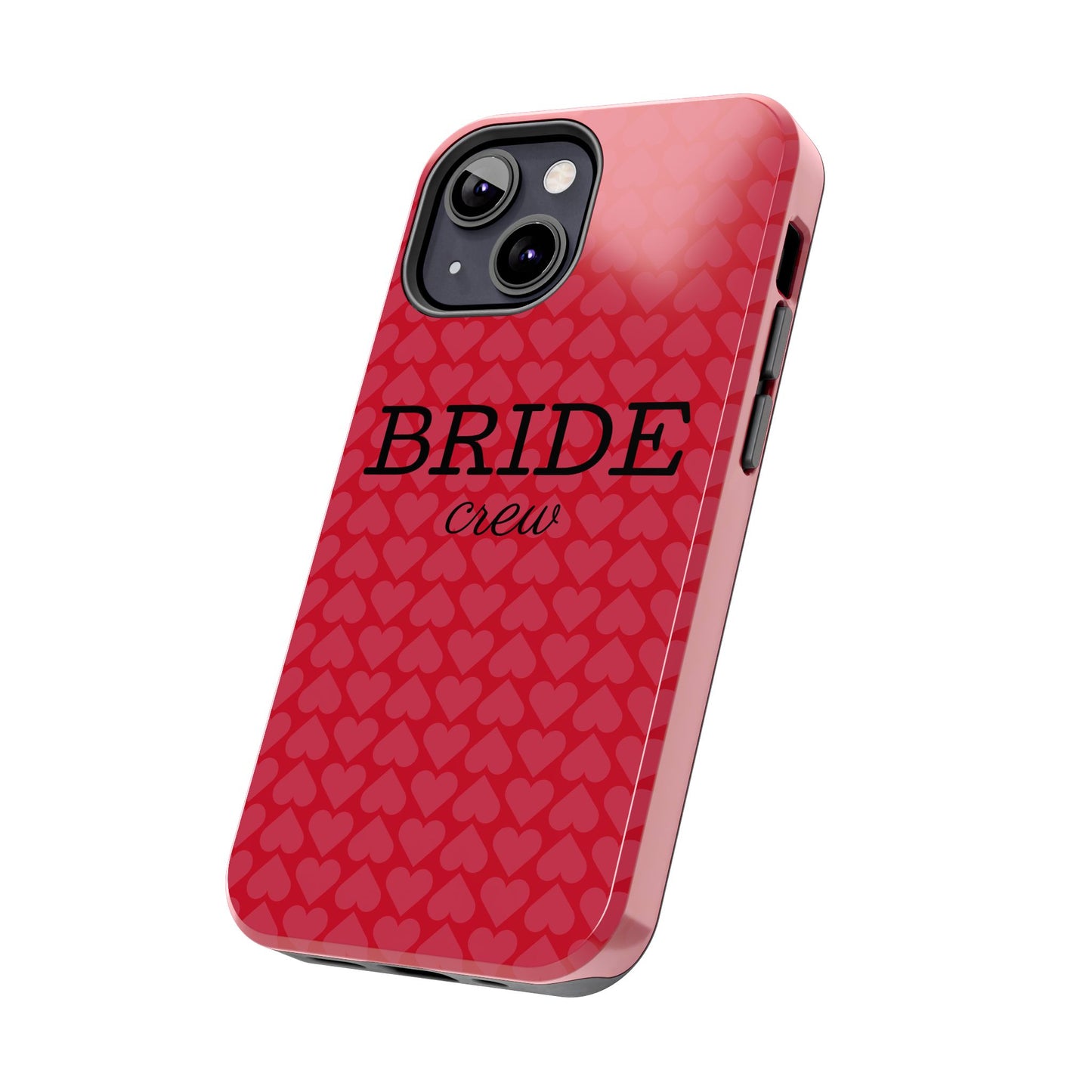 Bride Crew Tough Phone Case – Stylish Red Heart Design for Wedding Parties - for iPhone
