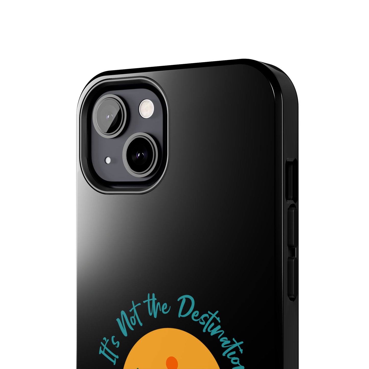 Adventure Quote Phone Case - 'It's Not the Destination, It's the Journey' - for iPhone